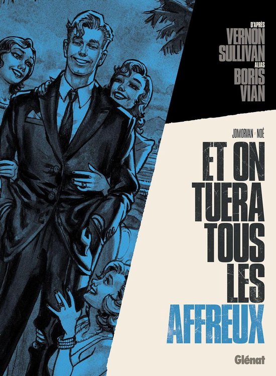Vernon Sullivan/Boris Vian - Et on tuera tous les affreux
