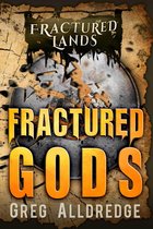 Fractured Lands 7 - Fractured Gods