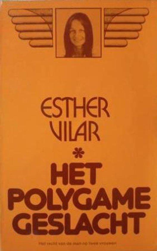 9789060570234 - Het polygame geslacht - Esther Vilar