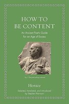 How to Be Content – An Ancient Poet`s Guide for an Age of Excess
