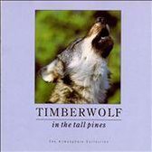 Timberwolf In The Tall Pines