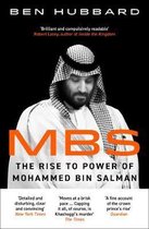 MBS The Rise to Power of Mohammed Bin Salman