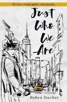 Just Who We Are