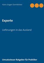 Umsatzsteuer Ratgeber für Praktiker - Exporte Lieferungen in das Ausland
