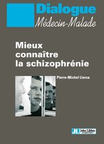 Dialogue Médecin-Malade - Mieux connaître la schizophrénie