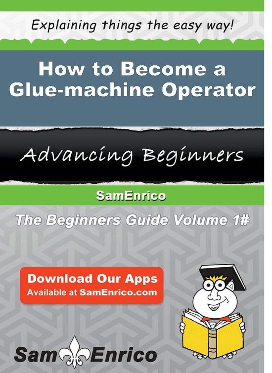 How to Become a Glue-machine Operator