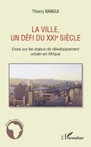 La ville, un défi du XXIe siècle