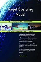 Target Operating Model A Complete Guide - 2021 Edition