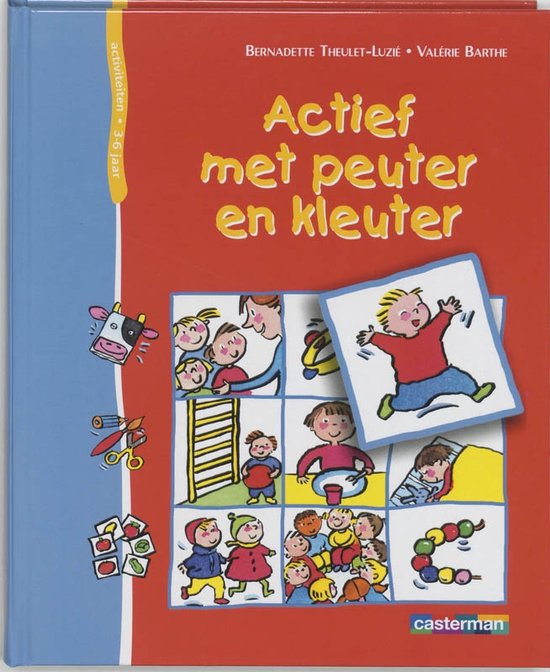 Cover van het boek 'Actief met peuter en kleuter' van V. Barthe en Bernadette Theulet