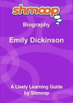 Shmoop Biography Guide: Emily Dickinson