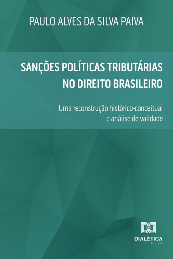 Sanções Políticas Tributárias no Direito Brasileiro - cover