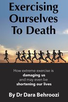 Exercising Ourselves to Death