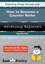 How to Become a Counter Roller