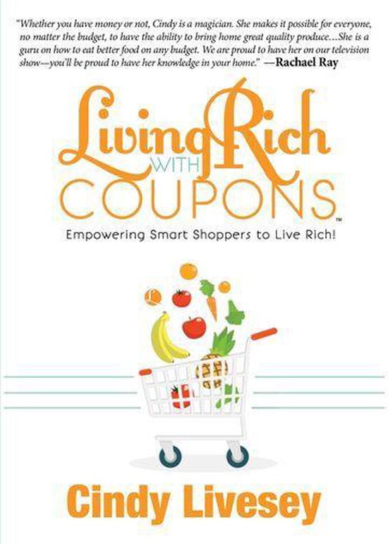 Living Rich with Coupons (ebook), Cindy Livesey 9781941729113