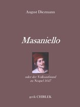 Auf historischen Spuren 9 - Masaniello oder der Volksaufstand zu Neapel 1647.