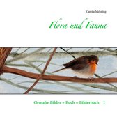 Gemalte Bilder im Buch = Bilderbuch 1 - Flora und Fauna