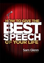 How to Give the Best Speech of Your Life