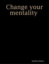 Change Your Mentality