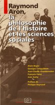 Raymond Aron, la philosophie de l'histoire et les sciences sociales