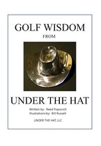 Golf Wisdom From Under The Hat