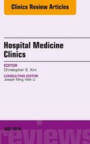 The Clinics: Internal Medicine Volume 3-3 - Volume 3, Issue 3, An Issue of Hospital Medicine Clinics, E-Book