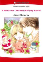 A MIRACLE FOR CHRISTMAS/ MARRYING MARCUS (Harlequin Comics)