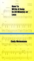 How to Write a Song in 30 Minutes or Less