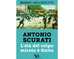 L'età del colpo mirato è finita (XS Mondadori)