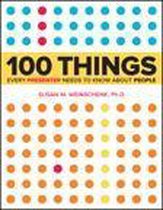100 Things Every Presenter Needs to Know About People