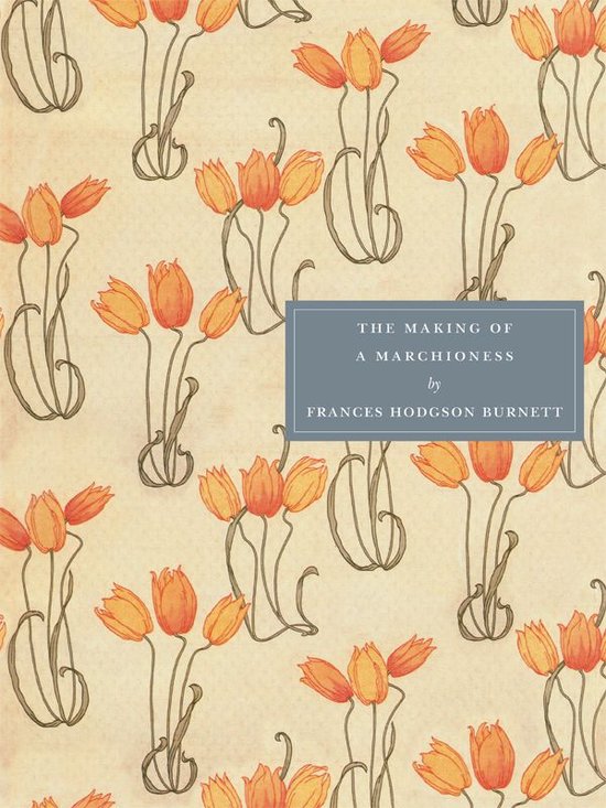 The Making of a Marchioness