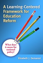 A Learning-Centered Framework for Education Reform