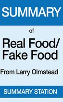 Real Food Fake Food Summary