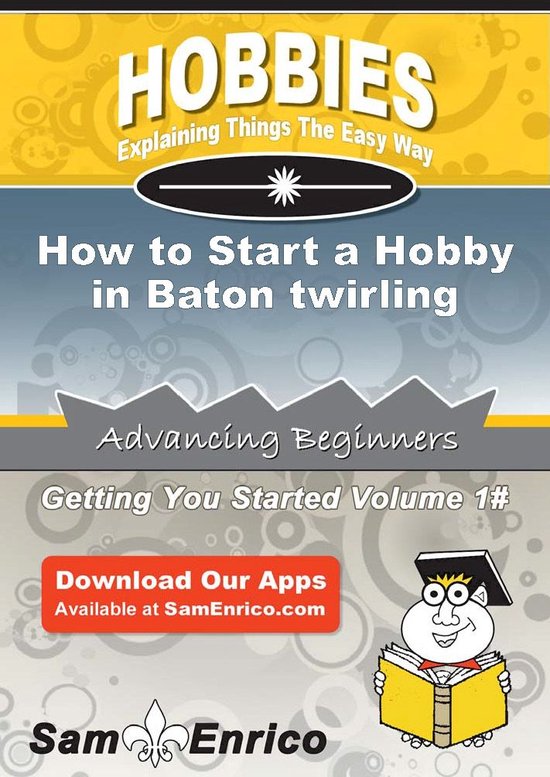 How to Start a Hobby in Baton twirling