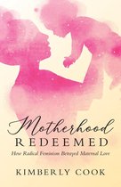 Motherhood Redeemed