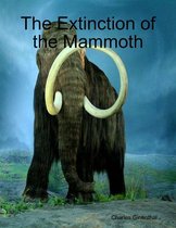 The Extinction of the Mammoth