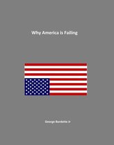 Why America Is Failing