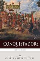 Conquistadors: The Lives and Legacies of Hernán Cortés and Francisco Pizarro
