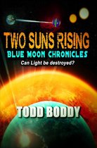 Blue Moon Chronicles Novels - Two Suns Rising