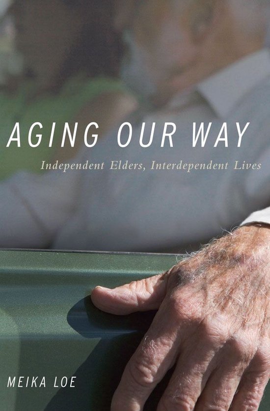 Aging Our Way: Independent Elders, Interdependent Lives - cover