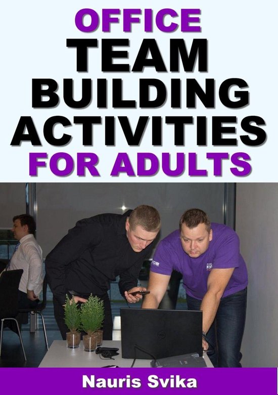 Office Team Building Activities For Adults (ebook), Nauris Svika