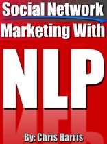 Social Network Marketing With NLP (Neuro-Linguistic Programming)