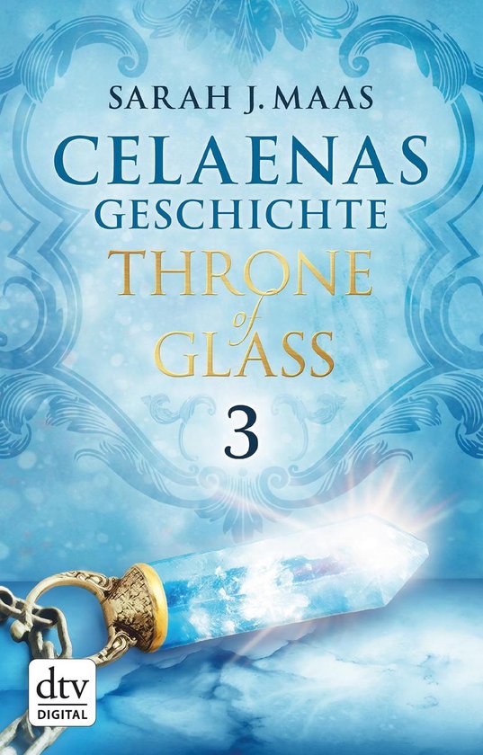 Die Throne of Glass-Novellen 3 - Celaenas Geschichte 3 - Thr ... - cover