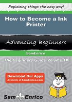 How to Become a Ink Printer