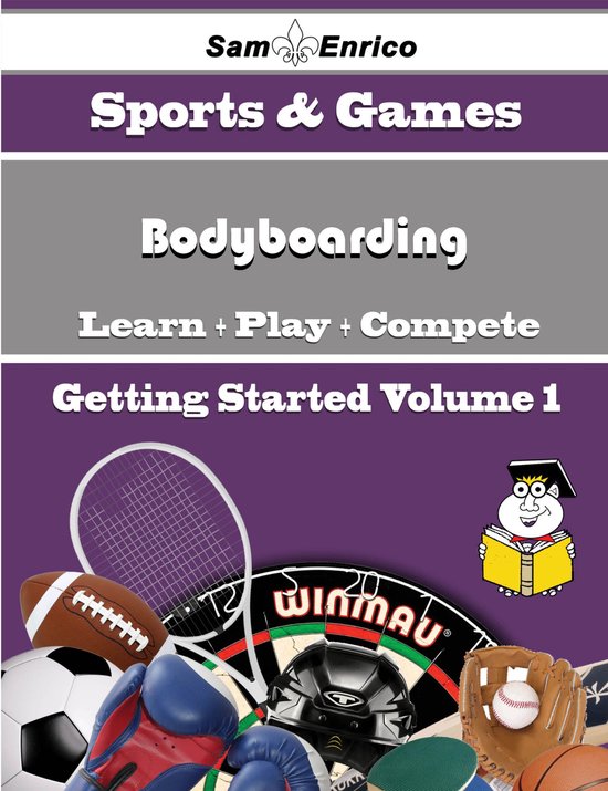 A Beginners Guide to Bodyboarding (Volume 1) - cover