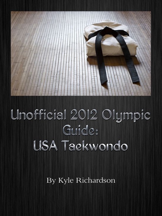 Unofficial 2012 Olympic Guides: USA Taekwondo - cover