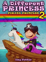 A Different Princess - A Different Princess: Pirate Princess 2