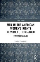 Men in the American Women’s Rights Movement, 1830–1890