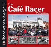 Those were the days ... series - The Café Racer Phenomenon
