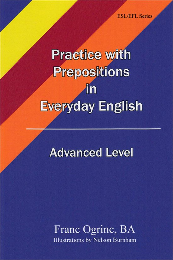 Practice with Prepositions in Everyday English, Advanced Lev ... - cover