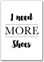 Canvas Experts Schilderij Doek Met I Need More Shoes Maat 60x90CM *ALLEEN DOEK MET WITTE RANDEN* Wanddecoratie | Poster | Wall Art | Canvas Doek |muur Decoratie |